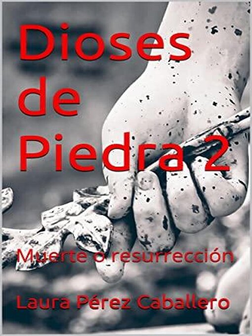 Title details for Dioses de Piedra 2 by Laura Pérez Caballero - Available